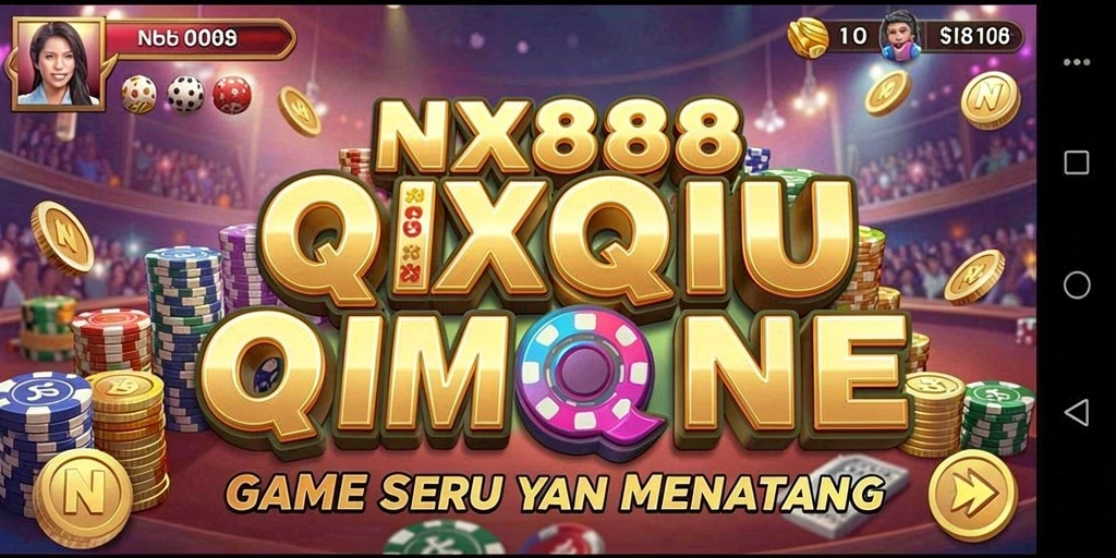 Tampilan menggembirakan gameplay QiuQiu dari NX888.
